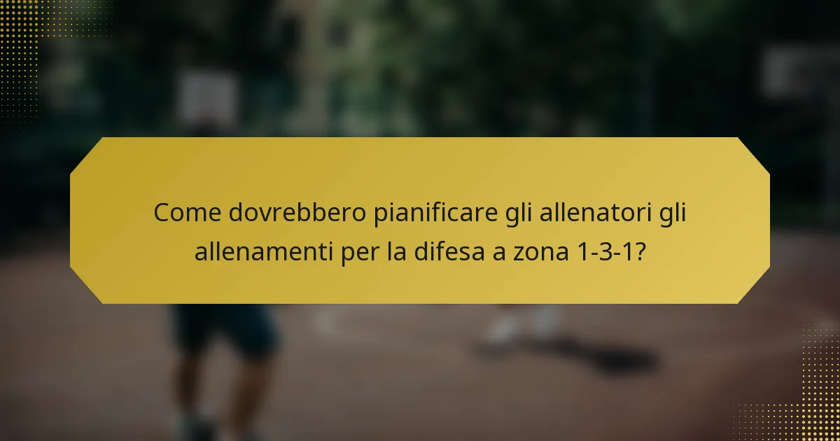 Come dovrebbero pianificare gli allenatori gli allenamenti per la difesa a zona 1-3-1?
