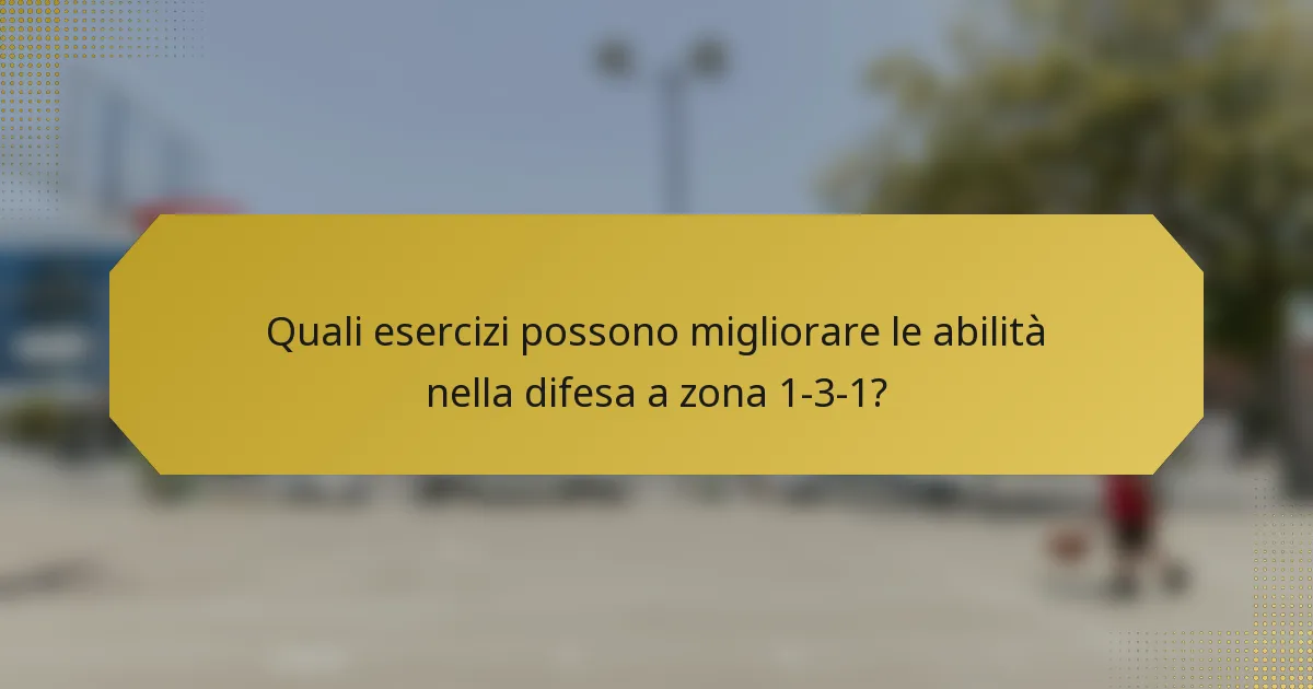 Quali esercizi possono migliorare le abilità nella difesa a zona 1-3-1?