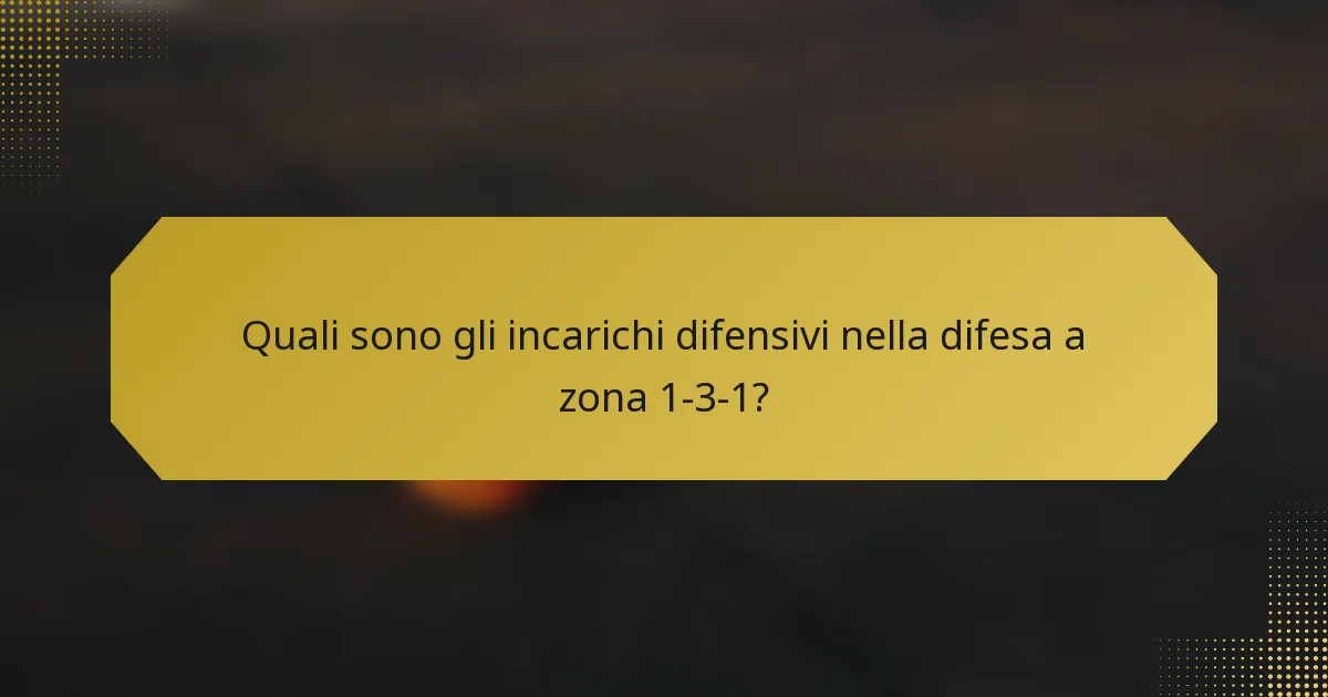 Quali sono gli incarichi difensivi nella difesa a zona 1-3-1?